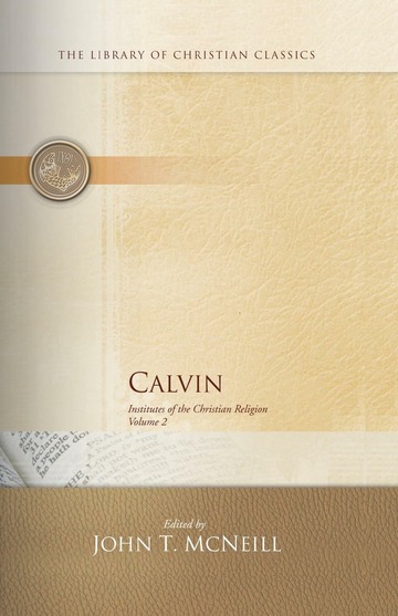 John Calvin's Institutes of the Christian Religion: Origins and Purpose