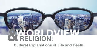 Religious Worldviews: Understanding How Faith Shapes Perception